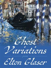 Ghost Variations : Poems. Pitt Poetry cover image cdn