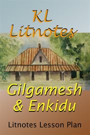 Gilgamesh & Enkidu Litnotes Lesson Plan cover image cdn