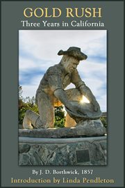 Gold Rush : Three Years in California cover image cdn