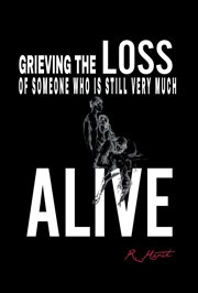 Grieving the Loss of Someone Who Is Still Very Much Alive cover image cdn
