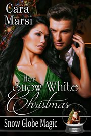 Her Snow White Christmas : Snow Globe Magic cover image cdn