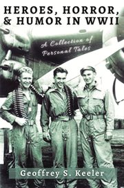 Heroes, Horror, and Humor in WW II cover image cdn