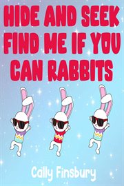 Hide and Seek Find Me if You Can Rabbits cover image cdn