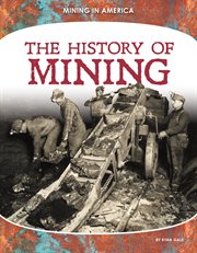 History of Mining : Mining in America cover image cdn