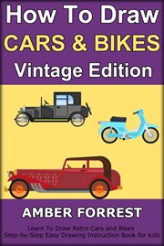 How to Draw Cars and Bikes : Vintage Edition cover image cdn