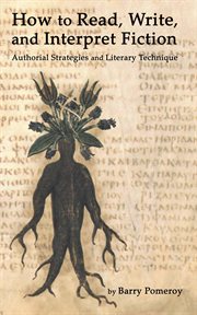 How to Read, Write, and Interpret Fiction : Authorial Strategies and Literary Technique cover image cdn