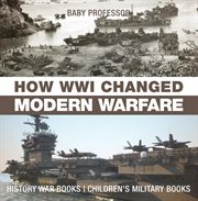 HOW WWI CHANGED MODERN WARFARE cover image cdn