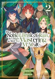 I'm a Noble on the Brink of Ruin, So I Might as Well Try Mastering Magic : Volume 2. I'm a Noble on the Brink of Ruin, So I Might as Well Try Mastering Magic cover image cdn
