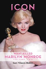 Icon : What Killed Marilyn Monroe, Volume Two cover image cdn
