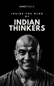 Inside the Mind of Indian Thinkers : 50 Mental Models for Outsmarting Yourself in the 21st Century cover image cdn