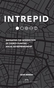 Intrepid : Navigating the Intersection of Church Planting + Social Entrepreneurship cover image cdn