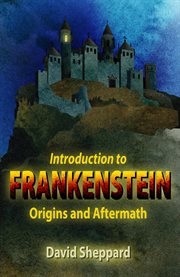 Introduction to Frankenstein : Origins and Aftermath cover image cdn