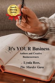 It's Your Business : Authors and Creative Businessowners cover image cdn