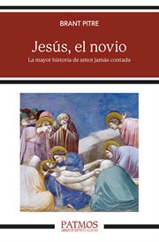 Jesús, el novio : La mayor historia de amor jamás contada. Patmos cover image cdn