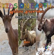 Kids on Earth : Ibex Goat. Israel. Kids on Earth  Wildlife Adventures cover image cdn