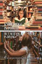 Knowledge Is Power but Access Is Divine cover image cdn