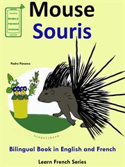 Learn French : French for Kids. Bilingual Book in English and French. Mouse. Souris. cover image cdn