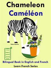 Learn French : French for Kids. Bilingual Book in English and French. Chameleon. Caméléon. cover image cdn