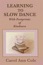 Learning to Slow Dance With Footprints of Kindness cover image cdn