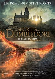 Les Animaux fantastiques : Les Secrets de Dumbledore – Le texte du film. Les Animaux fantastiques cover image cdn