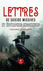 Lettres de suicide missives et épitaphes inconnues cover image cdn
