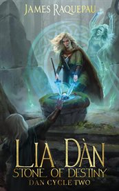 Lia Dàn : Stone of Destiny. Dàn Cycle Two. Dàn Cycle (aka Destiny Cycle) cover image cdn
