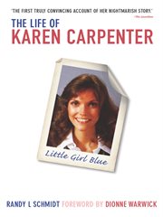Little Girl Blue : The Life of Karen Carpenter cover image cdn