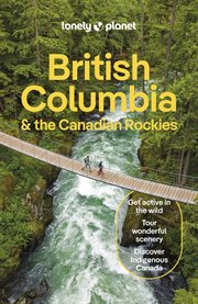 Lonely Planet British Columbia & the Canadian Rockies 10 : Travel Guide cover image cdn