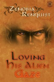 Loving His Alien Gaze cover image cdn