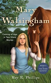 Mary Walsingham : Coming of Age in Two Silent Worlds cover image cdn