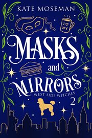 Masks and Mirrors : West Side Witches cover image cdn