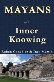 Mayans and Inner Knowing cover image cdn