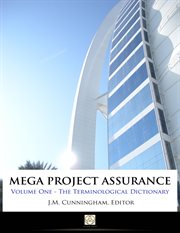 Mega Project Assurance : Volume One. The Terminological Dictionary cover image cdn