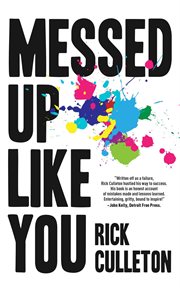 Messed Up Like You : How ADHD and Anxiety Didn't Stop Me From Becoming a Successful Entrepreneur cover image cdn