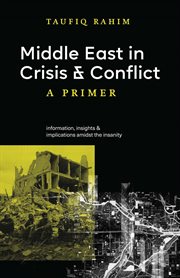 Middle East in Crisis and Conflict : A Primer cover image cdn