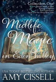 Midlife Magic in Eden Valley : Collection One. Midlife Magic in Eden Valley: Collection One. Midlife Magic in Eden Valley cover image cdn