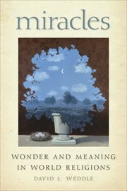Miracles : Wonder and Meaning in World Religions cover image cdn