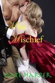 Miss Mischief : A Regency Romance cover image cdn