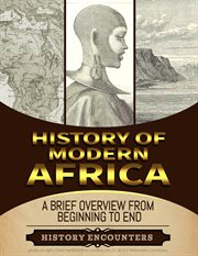 Modern Africa : A Brief Overview From Beginning to the End cover image cdn