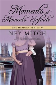 Moments of Moments Infinite : A Pride & Prejudice Reimagining cover image cdn