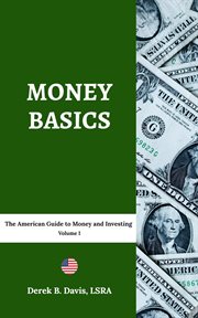 Money Basics : The American Guide to Money and Investing cover image cdn