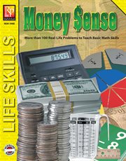 Money Sense : More than 100 Real-Life Problems to Teach Basic Math Skills. Practical Math Word Problems cover image cdn