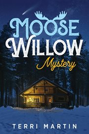 Moose Willow Mystery cover image cdn