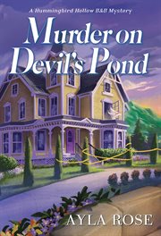 Murder on Devil's Pond. Hummingbird Hollow B&B mystery cover image cdn
