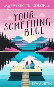 My Favorite Color Is Your Something Blue cover image cdn