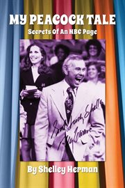 My Peacock Tale : Secrets of an NBC Page cover image cdn