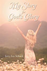 My Story for God's Glory cover image cdn