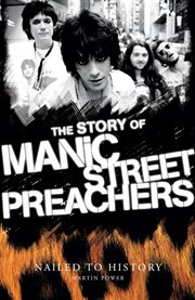 Nailed to History : The Story of Manic Street Preachers cover image cdn