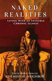 Naked Realities : Living With an Invisible Chronic Illness cover image cdn