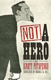 Not a Hero : A Novel cover image cdn